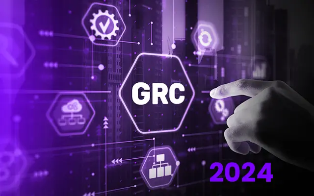 The Role of GRC in 2024 in Strengthening Cybersecurity Posture: Strategies and Benefits